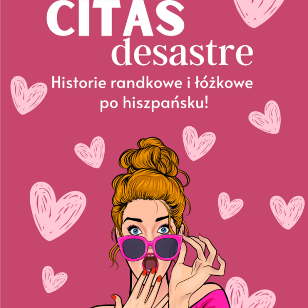CITAS DESASTRE historie randkowe i łóżkowe po hiszpańsku-1